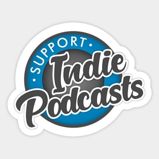 Support Indie Podcasts! Sticker